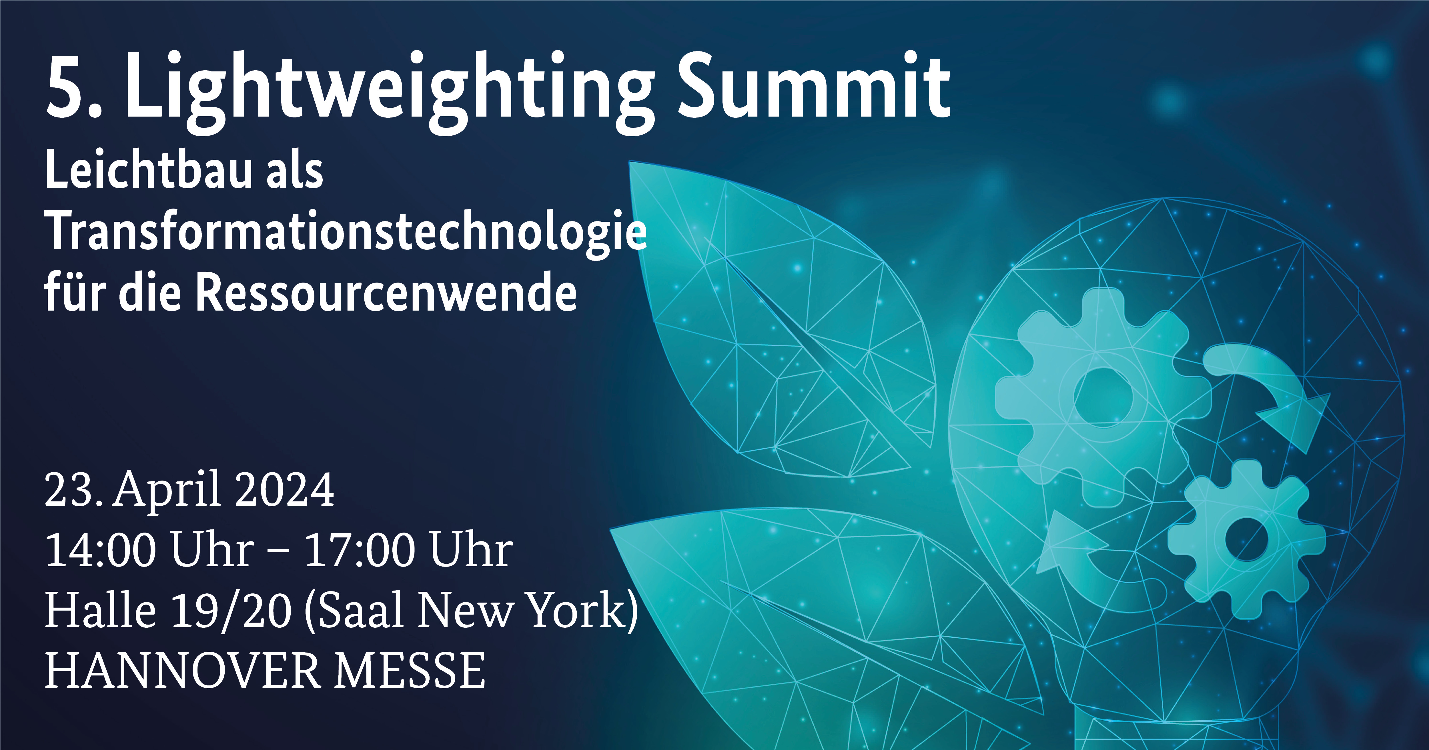 5. Lightweighting Summit »Leichtbau als Transformationstechnologie für die Ressourcenwende«