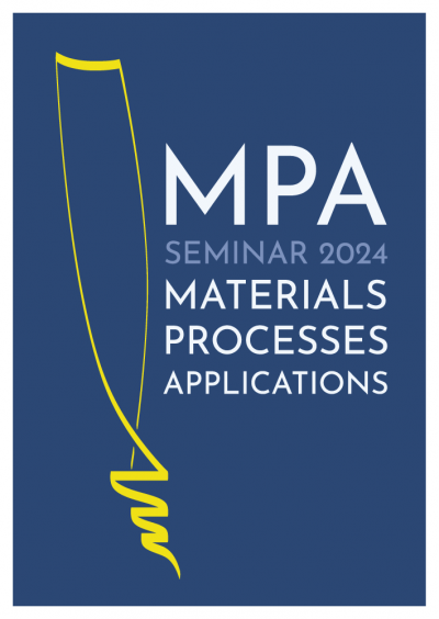 Materials Processes Applications MPA Seminar 2024